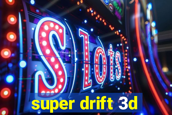 super drift 3d